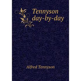 

Книга Tennyson day-by-day