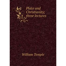 

Книга Plato and Christianity; three lectures