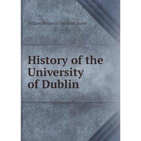 

Книга History of the University of Dublin