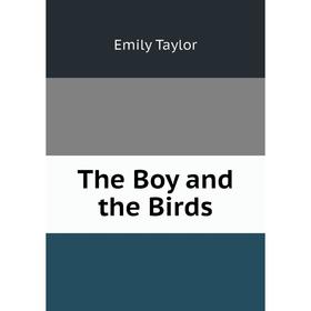 

Книга The Boy and the Birds