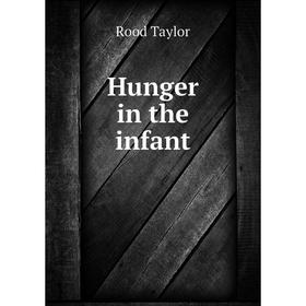 

Книга Hunger in the infant