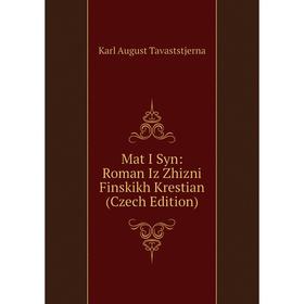 

Книга Mat I Syn: Roman Iz Zhizni Finskikh Krestian (Czech Edition)
