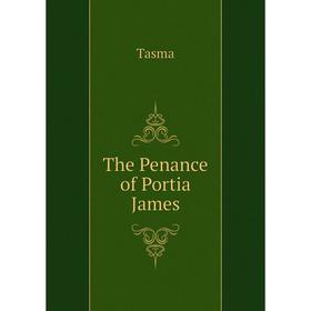 

Книга The Penance of Portia James