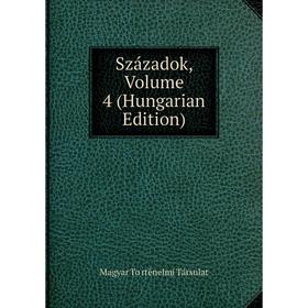 

Книга Századok, Volume 4 (Hungarian Edition)