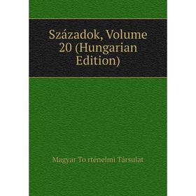 

Книга Századok, Volume 20 (Hungarian Edition)