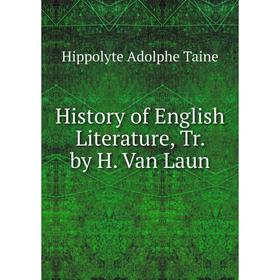 

Книга History of English Literature, Tr. by H. Van Laun