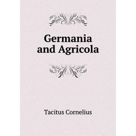 

Книга Germania and Agricola