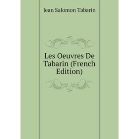 

Книга Les Oeuvres De Tabarin