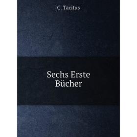 

Книга Sechs Erste Bücher