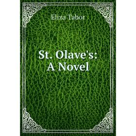 

Книга St. Olave's: A Novel