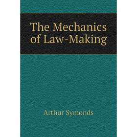 

Книга The Mechanics of Law-Making