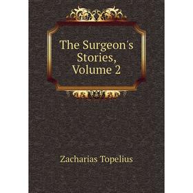 

Книга The Surgeon's Stories, Volume 2