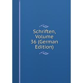 

Книга Schriften, Volume 36 (German Edition)