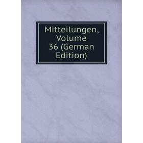 

Книга Mitteilungen, Volume 36