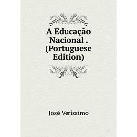 

Книга A Educação Nacional. (Portuguese Edition)