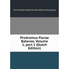 

Книга Prodromus Florae Batavae, Volume 1, part 1 (Dutch Edition)