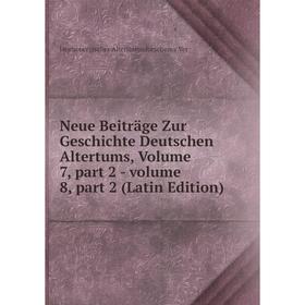 

Книга Neue Beiträge Zur Geschichte Deutschen Altertums, Volume 7, part 2 — Volume 8, part 2