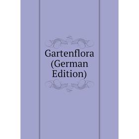 

Книга Gartenflora (German Edition)