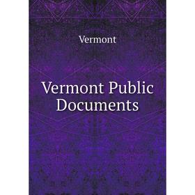 

Книга Vermont Public Documents