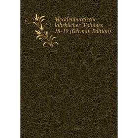 

Книга Mecklenburgische Jahrbücher, Volumes 18-19
