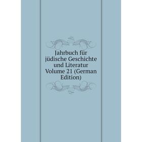 

Книга Jahrbuch für jüdische Geschichte und Literatur Volume 21 (German Edition)