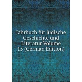 

Книга Jahrbuch für jüdische Geschichte und Literatur Volume 15 (German Edition)