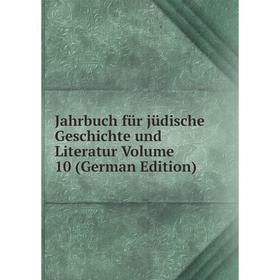 

Книга Jahrbuch für jüdische Geschichte und Literatur Volume 10 (German Edition)