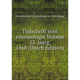 

Книга Tijdschrift voor entomologie Volume 12. jaarg. 1868 (Dutch Edition)