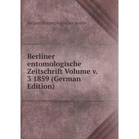 

Книга Berliner entomologische Zeitschrift Volume v. 3 1859 (German Edition)