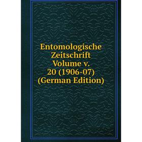 

Книга Entomologische Zeitschrift Volume v. 20 (1906-07) (German Edition)