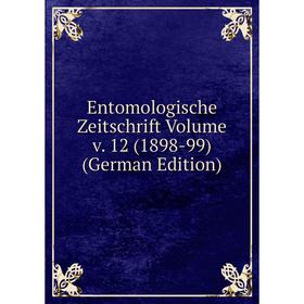

Книга Entomologische Zeitschrift Volume v. 12 (1898-99) (German Edition)