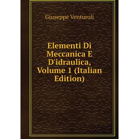 

Книга Elementi Di Meccanica E D'idraulica, Volume 1 (Italian Edition)