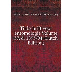 

Книга Tijdschrift voor entomologie Volume 37. d. 1893/94 (Dutch Edition)