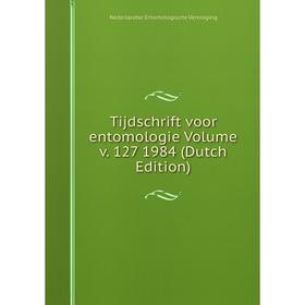 

Книга Tijdschrift voor entomologie Volume v. 127 1984 (Dutch Edition)