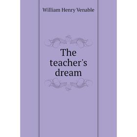 

Книга The teacher's dream
