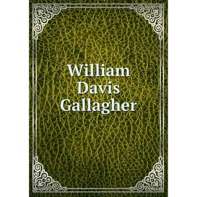 

Книга William Davis Gallagher