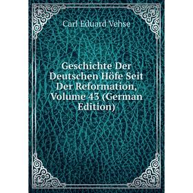 

Книга Geschichte Der Deutschen Höfe Seit Der Reformation, Volume 43 (German Edition)