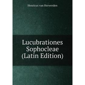 

Книга Lucubrationes Sophocleae
