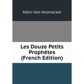 

Книга Les Douze Petits Prophètes