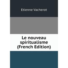 

Книга Le nouveau spiritualisme
