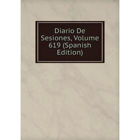 

Книга Diario De Sesiones, Volume 619 (Spanish Edition)