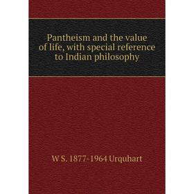 

Книга Pantheism and the value of Life, with special reference to Indian philosophy