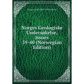 

Книга Norges Geologiske Undersøkelse, Issues 39-40 (Norwegian Edition)