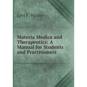 

Книга Materia Medica and Therapeutics: A Manual for Students and Practitioners
