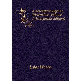 

Книга A Keresztyén Egyház Történelme, Volume 1 (Hungarian Edition)