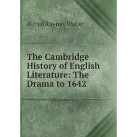 

Книга The Cambridge History of English Literature: The Drama to 1642