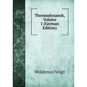 

Книга Thermodynamik, Volume 1 (German Edition)