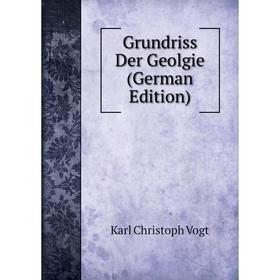 

Книга Grundriss Der Geolgie (German Edition)