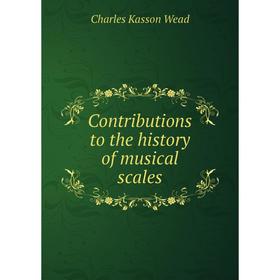 

Книга Contributions to the history of musical scales