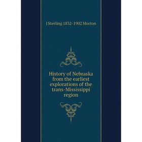

Книга History of Nebraska from the earliest explorations of the trans-Mississippi region